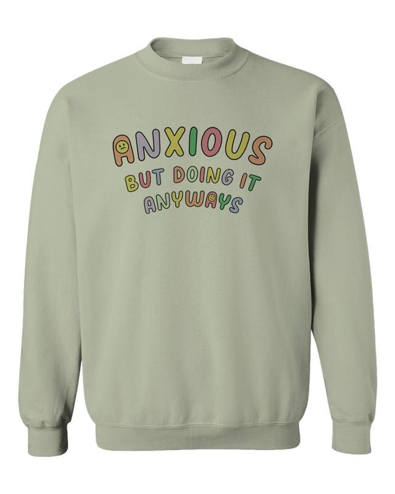Anxious but Doing It Anyways - Sweatshirt - Bela Fils BoutiqueBela Fils Boutique