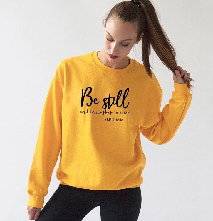 "Be Still And Know That I Am God Sweatshirt for Women" - Bela Fils BoutiqueBela Fils Boutique