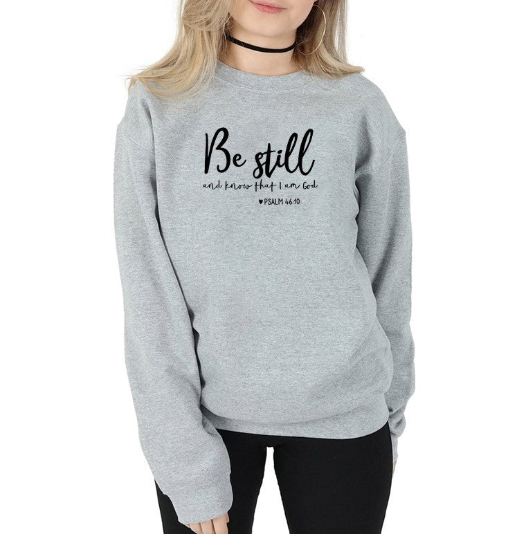"Be Still And Know That I Am God Sweatshirt for Women" - Bela Fils BoutiqueBela Fils Boutique